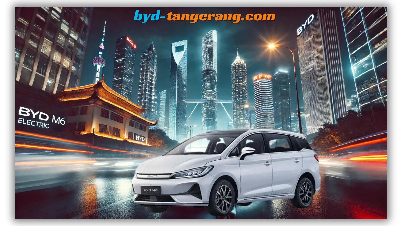 Keunggulan BYD M6: Mobil Listrik Premium dengan Teknologi Terkini